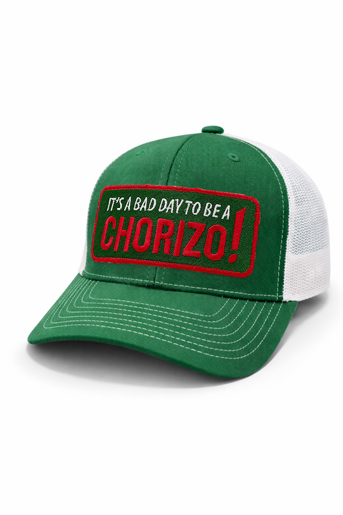 Bad Day To Be A Chorizo Mesh Trucker